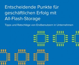 Entscheidende Punkte für geschäftlichen Erfolg mit All-Flash-Storage