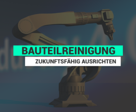 parts2clean 2022: Bauteilreinigung zukunftsfähig ausrichten